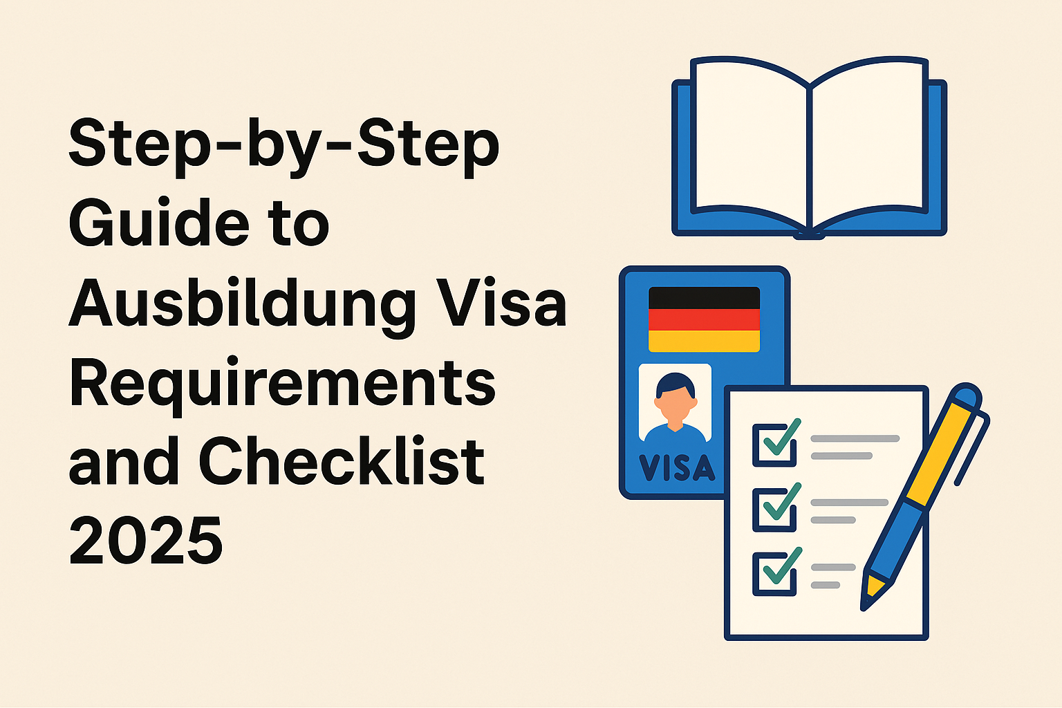 Step-by-Step Guide to Ausbildung Visa Checklist and Requirements 2025